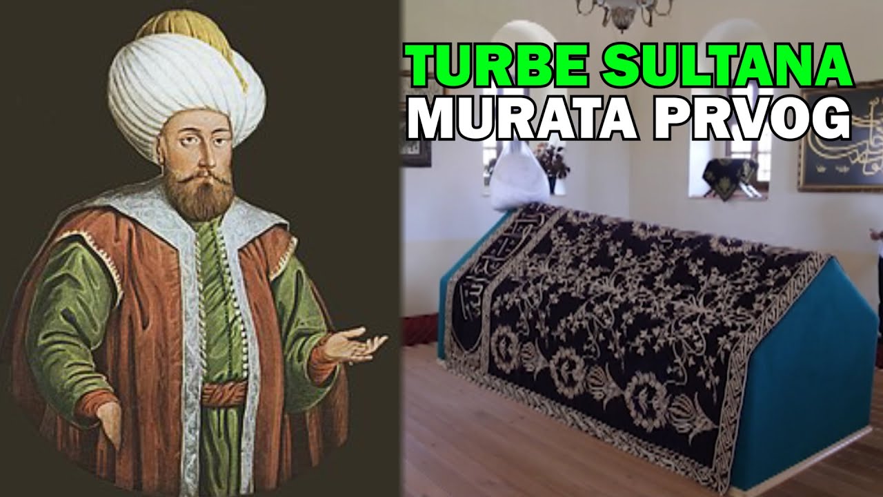 TURBE SULTANA MURATA PRVOG