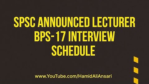 SPSC Announced Lecturer (BPS-17) Interview Schedule #spsc