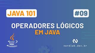 Java 101: Operadores Lógicos #09