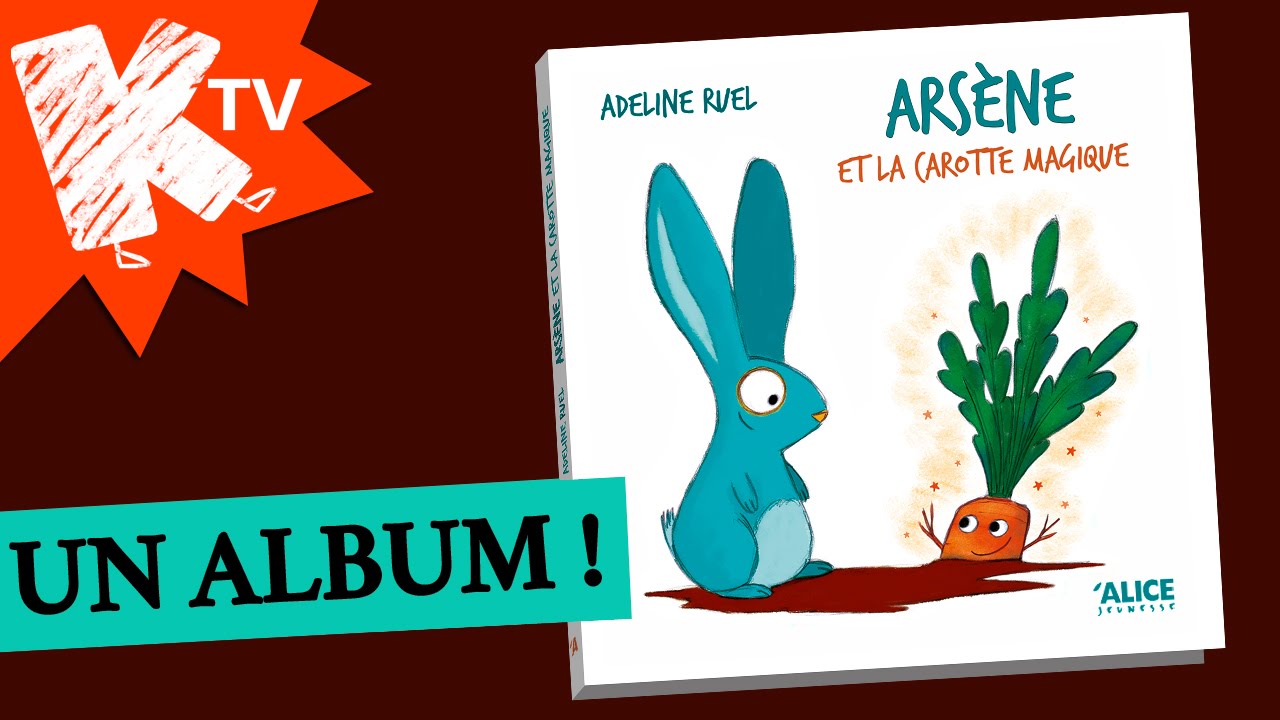 Arsène et la carotte magique - Adeline Ruel - album jeunesse - YouTube