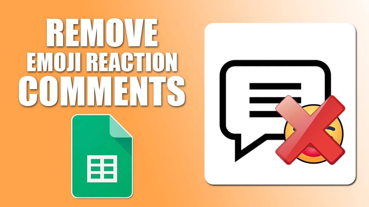 How to remove emoji reaction to comments in google sheets