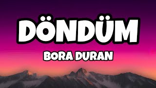 Bora Duran - Döndüm (Sözleri/Lyrics)