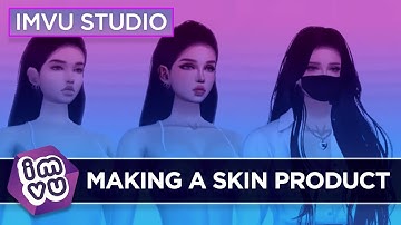 IMVU Studio - Making A Skin Product