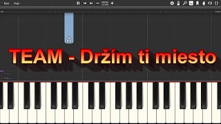 TEAM - Držím ti miesto - Piano tutoriál
