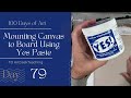 Mounting Canvas to Board with Yes Paste