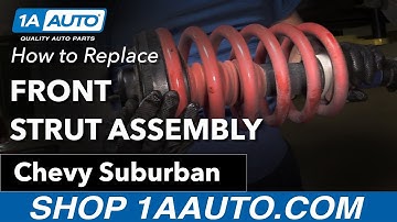 How to Replace Front Strut Assembly 07-13 Chevy Suburban