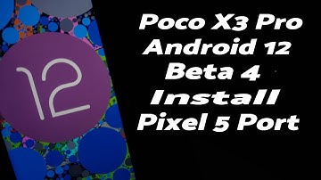 Poco X3 Pro | Install Android 12 | Beta 4 | Pixel 5 Port | Detailed Tutorial