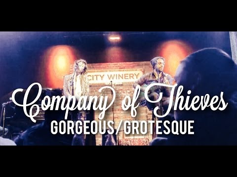 Company of Thieves - Gorgeous/Grotesque live at City Winery