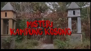 MERINDING KAMPUNG KOSONG - EKSPLORE