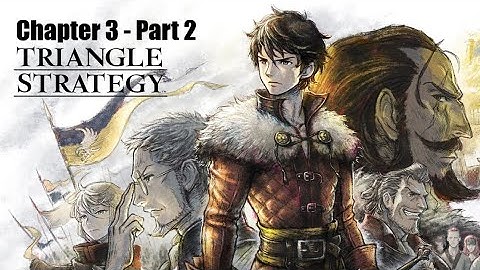 Triangle Strategy - Chapter 3 Part 2 - A Land of Snow and Ice