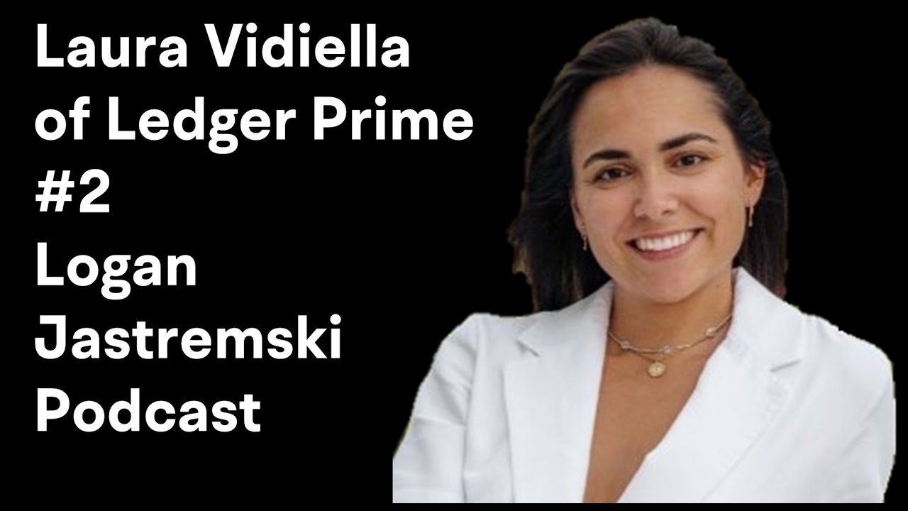 Laura Vidiella || LedgerPrime: Crypto, Careers, and Mental Health | Logan Jastremski Podcast #2