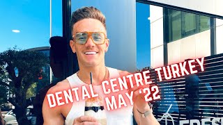 Dental Centre Turkey - May '22 Dental Centre Turkey - May '22