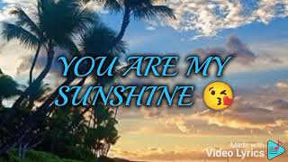 YOU ARE MY SUNSHINE 😘