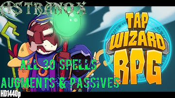 Tap Wizard RPG All spells passives, augmentations and description - Very quick at the end