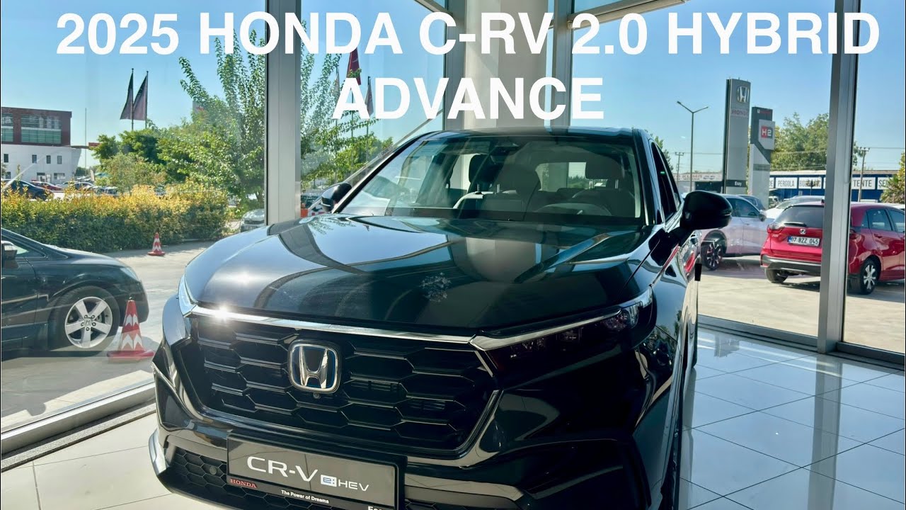 2025 Honda CR-V 2.0 HYBRID Advance SUV | Detaylı İnceleme Tüm Özellikleri ve Fiyatı!