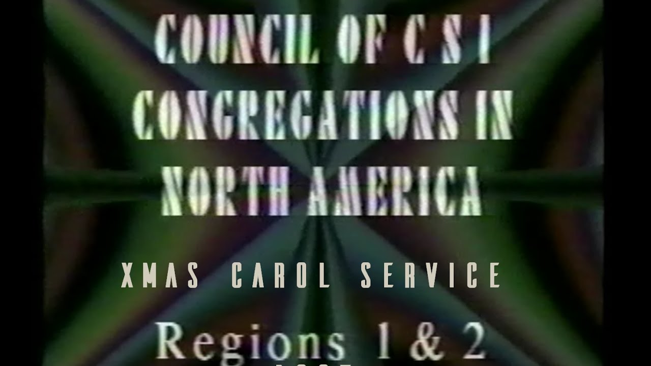 CSI Council Region 1&2 Joint XMAS Carol Service 1997
