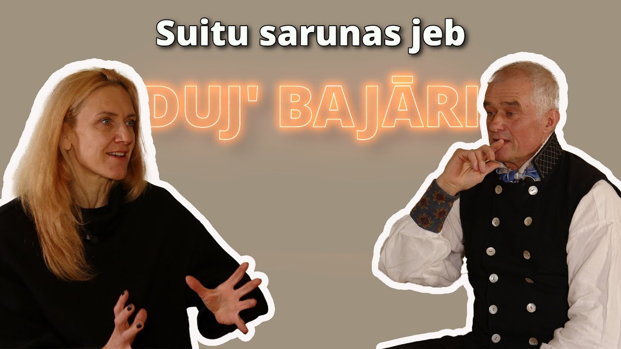 Suitu sarunas jeb DUJ BAJĀRI. Ance Krauze un Juris Lipsnis