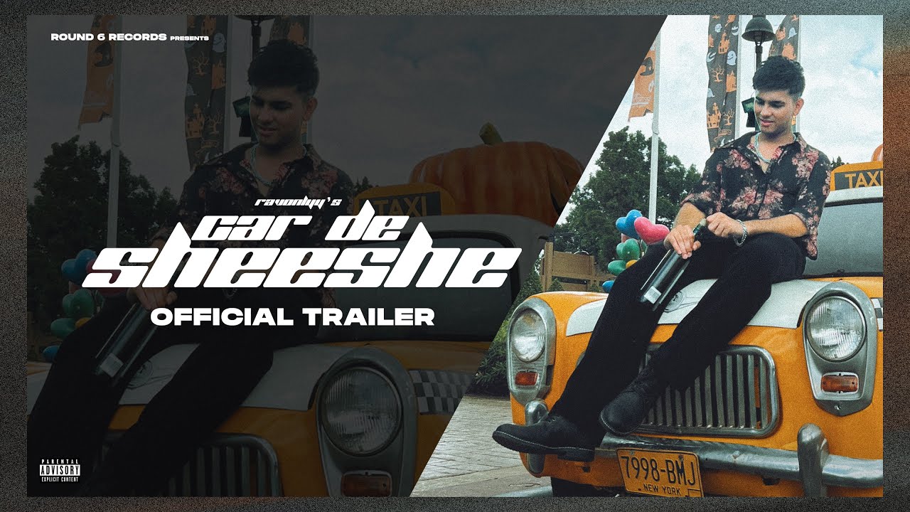 Sheeeshe Car De Sheeshe (Official Trailer): Warner Music India | Round6 Records ...