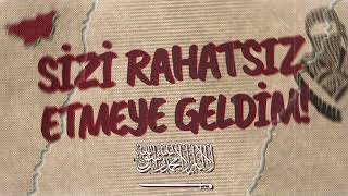 Sizi Rahatsız Etmeye Geldim