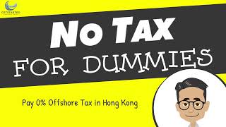 How Hong Kong Offshore Tax-Optimized Solutions Work | Get Started HK