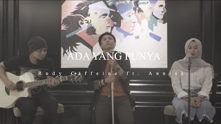 Ada Yang Punya || Rudi Caffeine ft Annisa (Official musik video)