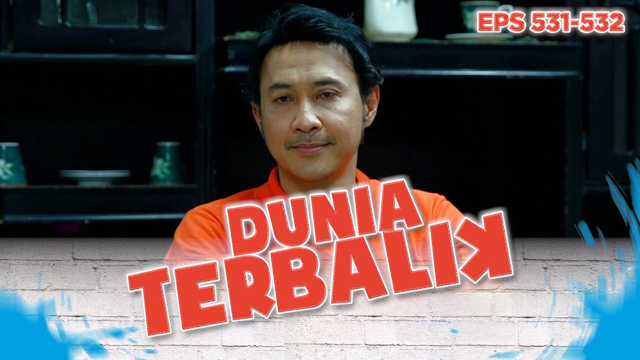 Akum memukul Dadang. Idoy datang | DUNIA TERBALIK Eps 531 532 PART 5