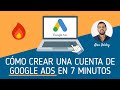 Cómo Crear una Cuenta de Google Ads (AdWords) en 7 Minutos [2021]