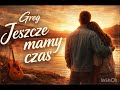 Jeszcze mamy czas 