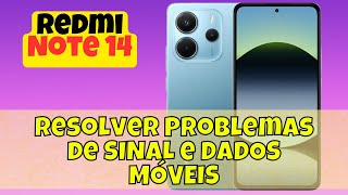 Resolver Problemas de SINAL e DADOS MÓVEIS no Redmi Note 14