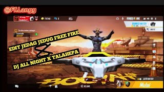 EDIT JEDAG JEDUG FREE FIRE || DJ ALL NIGHT X TAHALEPA || SI BABI KORUPSI (PANTUN UNTUK BAPAK DPR)