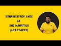 Senregistrer avec la sme mauritiusles etapes