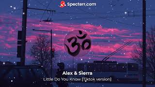 Alex Sierra Little Do You Know