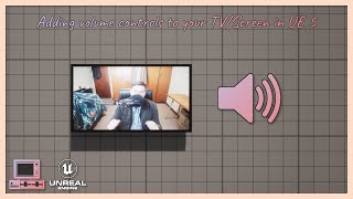 Adding volume controls to your TV/Screen | UE 5
