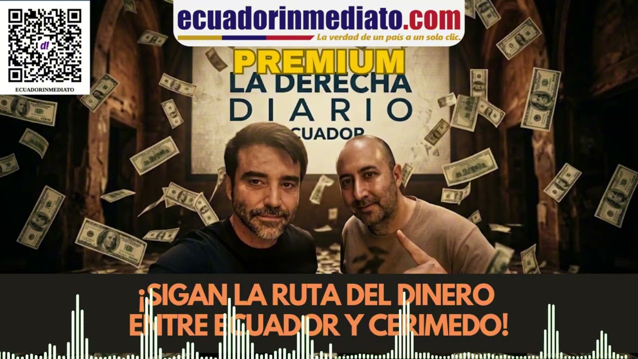 ¡SIGAN LA RUTA DEL DINERO ENTRE ECUADOR Y CERIMEDO!
