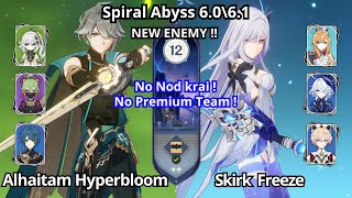 NEW !! C0 Alhaitam Hyperbloom & C0 Skirk Freeze - Spiral Abyss Floor 12 Genshin Impact 6.0\6.1