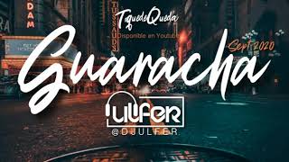 MIX GUARACHA SEPTIEMBRE 2020 - DJ ULFER