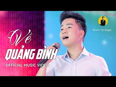 Video MV VỀ QUẢNG BÌNH - THANH TÀI || Một Tuyệt Khúc Về Đất... - youtube