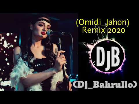 (Omidi Jahon)  2020 Remix By (Dj Bahrullo)