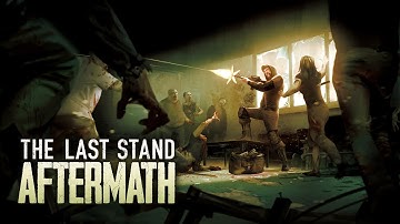The Last Stand : Aftermath [Gameplay Walkthrough]  EP. 4 END