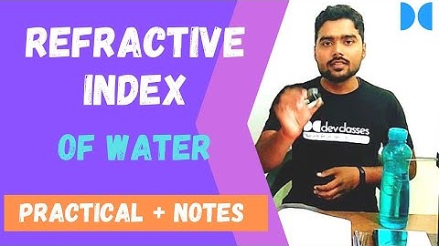 Refractive index of water using convex lens and plane mirror experiment class-12 ||DEV CLASSES