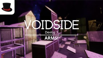 ARMS! | VOIDSIDE - Devlog 3