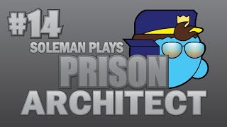Lets Play Prison Architect - Part 14, Contra-Banned