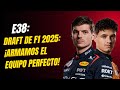 E38: Draft de F1 2025: ¡Armamos el Equipo Perfecto!