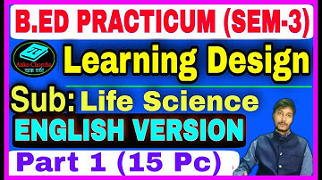 Learning Design on Life Science (English Version)  Subject for B.Ed 3rd Semester Students, Part 1
