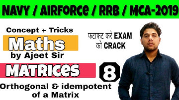 matrices in maths -  Orthogonal & Idempotent of Matrix| #NAVY #AIRFORE (X & Y ) #RRB JE,  #MCA