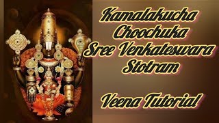 Kamalakucha Choochuka Venkateswara Stotram Veena Tutorial 133