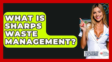 What Is Sharps Waste Management? - Nursing Knowledge Exchange