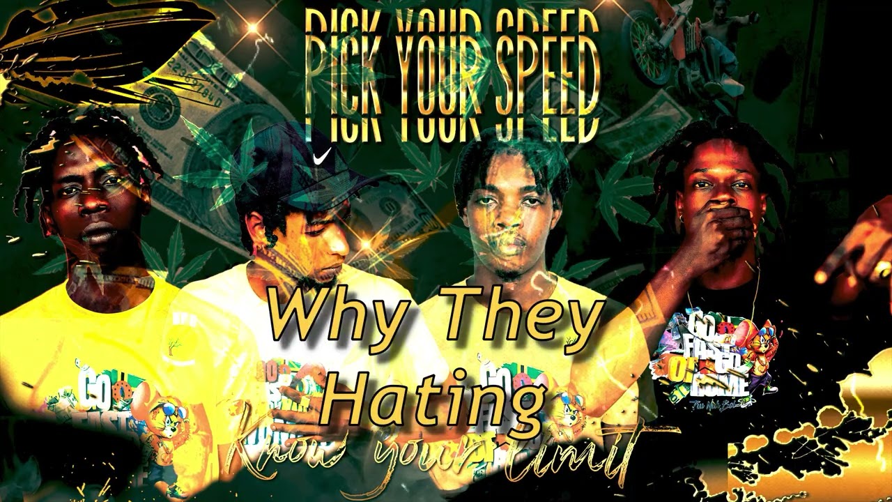 2.Why they hating - Go Fast