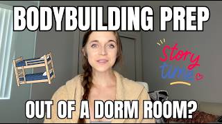 I Prepped for a Bodybuilding Show in a College Dorm Room | Story Time