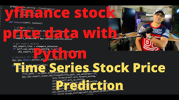 23-Extract Stock Market Data with yfinance for free and Tesla Stock Prediction